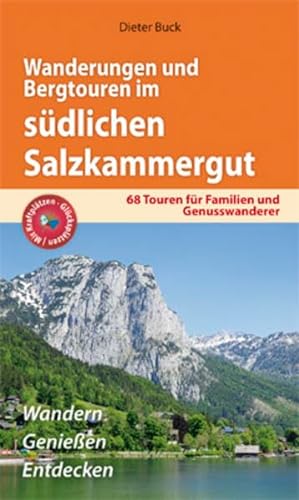 Wanderungen und Bergtouren im südlichen Salzkammergut: 68 Touren für Familien und Genußwanderer von Plenk Berchtesgaden